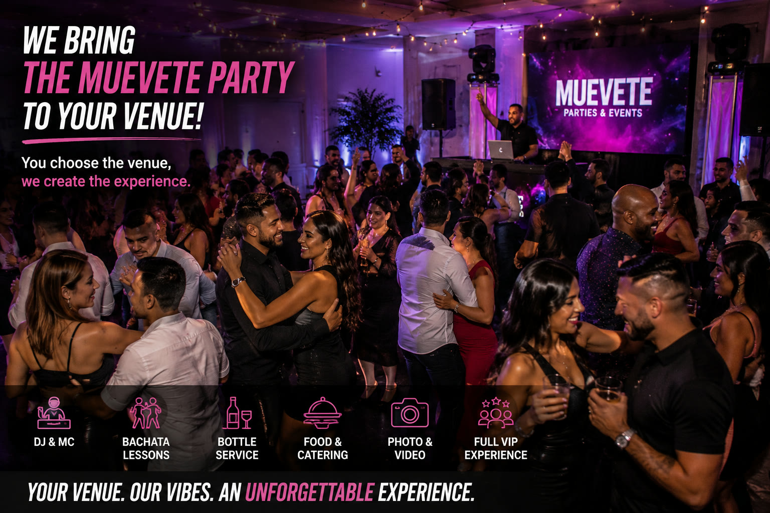 We bring the Muévete party to your venue — DJ & MC, bachata lessons, food & catering, photo & video, full VIP experience